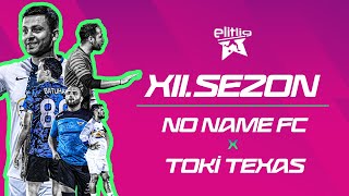 ELİTLİG 12SEZON NO NAME FC VS TOKİ TEXAS [upl. by Oicelem]