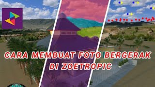 Tutorial Zoetropic  Cara Membuat Foto Bergerak [upl. by Edwyna556]