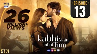 Kabhi Main Kabhi Tum Episode 13  Fahad Mustafa  Hania Aamir  19 August 2024 Eng Sub ARY Digital [upl. by Nylrehs]