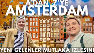 A’dan Z’ye Amsterdam  Hollanda’ya Gelmeden Önce Mutlaka İzle [upl. by Leftwich]