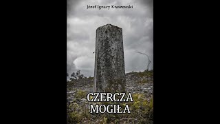 Józef Ignacy Kraszewski  Czercza mogiła Audiobook PL [upl. by Enrica]