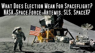 What Does Trumps Return Mean For NASA Artemis and US Spaceflight Deep Space Update Special [upl. by Restivo]