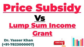 Price Subsidy Vs Lump Sum Income Grant  Price Subsidy  Lump Sum Income Grant  Indifference Curve [upl. by Vale]