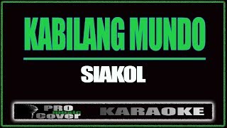 Kabilang mundo  Siakol KARAOKE [upl. by Seessel259]