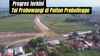 Progres terkini Tol Probowangi di Exit Tol Paiton  urugannya sudah tinggi [upl. by Lorusso]