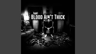 Blood Aint Thick [upl. by Ruthi]