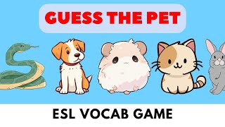 Pet Vocabulary  Guess The Pets Vocab Game  eslgames vocabulary [upl. by Nuaj532]