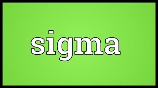 Sigma Meaning [upl. by Birgit]