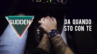 SUDDEN  Da Quando Sto Con Te Official Video [upl. by Nadnal]