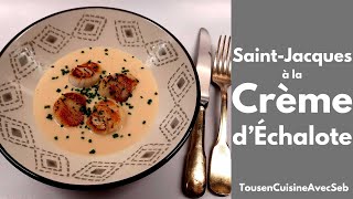 SAINTJACQUES à la CRÈME dÉCHALOTES Tous en cuisine avec Seb [upl. by Attenyl]