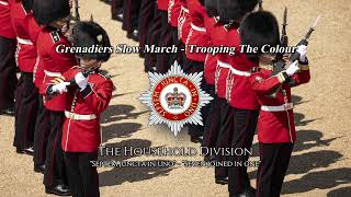 Grenadiers Slow March  Trooping The Colour [upl. by Spanos531]