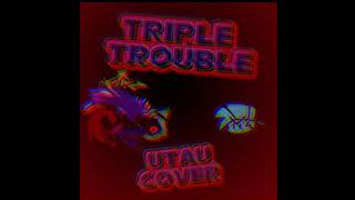 FNF  Triple Trouble UTAU Cover Slowed  Reverbed [upl. by Doner]