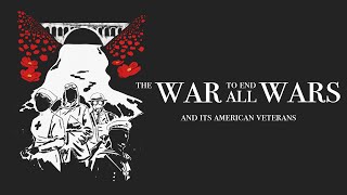 The War to End All Wars and its American Veterans 2019 Official Trailer [upl. by Dorene]