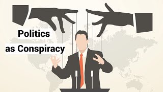 Politics as Conspiracy [upl. by Meredi387]