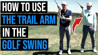 How to Use the Trail Arm in the Golf Swing [upl. by Nea]