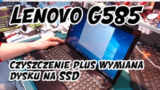 Lenovo G585  czyszczenie plus wymiana dysku na SSD [upl. by Carhart]