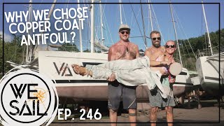 Why We Chose Copper Coat Antifoul Paint for Our Catamaran  Episode 246 sailing boatlife [upl. by Eednak811]