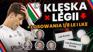 KOMPROMITACJA LEGII  ANALIZA KLĘSKI Z MOLDE  LOSOWANIE 18 FINAŁU LIGI EUROPY I LIGI KONFERENCJI [upl. by Bourque]