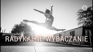 Radykalne Wybaczanie ma Moc Uzdrawiania  Free Flow [upl. by Milone]