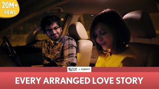 FilterCopy  Every Arranged Love Story  Ft Ayush Mehra and Shreya Gupto [upl. by Nalda]