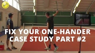 How To Fix Your OneHanded Backhand CaseStudy Part 2 [upl. by Franchot749]