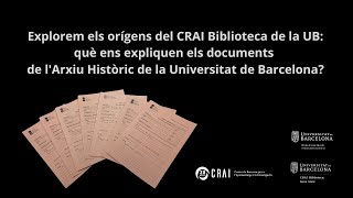 Explorem els orígens del CRAI Biblioteca de la UB a través dels documents de lArxiu Històric [upl. by Schwinn153]