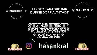 SERTAB ERENER İYİLEŞİYORUM KARAOKE [upl. by Phalan]