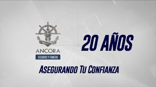 Historia Ancora  20 años Asegurando tu Confianza [upl. by Anoy]