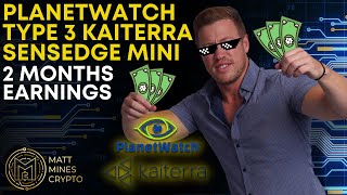 PlanetWatch Type 3 Kaiterra Sensedge Mini 2 Month Profit Update [upl. by Atolrac]