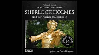 Die neuen Abenteuer  Folge 14 Sherlock Holmes und der Wiener Walzerkönig  Gerry Hungbauer [upl. by Sybil3]