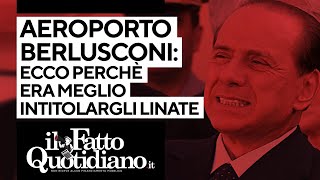 Aeroporto Berlusconi rotte deviate e non solo ecco perché era meglio intitolargli Linate [upl. by Mackie220]