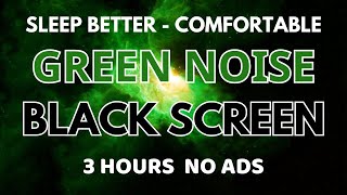 Celestial Green Noise Black Screen To Comfortable And Sleep Better  Relax Sound In 3Hours No ADS [upl. by Olva]