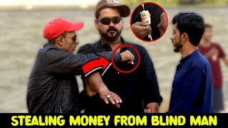 Stealing Money from Blind Man  Social Experiment FaisalRajaStar781 [upl. by Bowerman515]