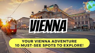 Your Vienna Adventure 10 MustSee Spots to Explore [upl. by Charie]