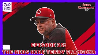 The Reds Have Hired Terry Francona⚾  Reds Rundown Ep 35 [upl. by Jarrell]