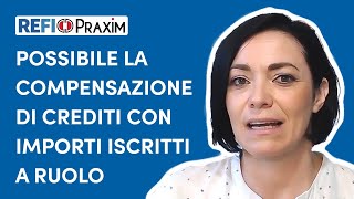 Possibile la Compensazione di Crediti con importi iscritti a ruolo fino al 300921 [upl. by Oht]