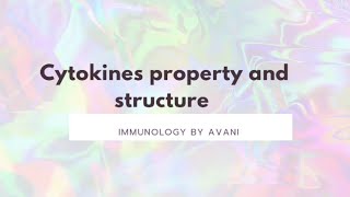 cytokines property and structure immunology [upl. by Aihsak]