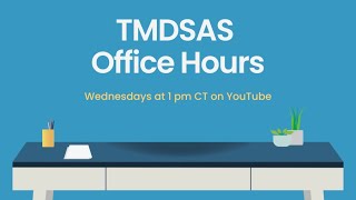 TMDSAS Office Hours  June 5 2024 [upl. by Annyahs]