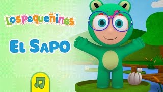 El sapo  Canción Infantil  Los Pequeñines [upl. by Peppie505]