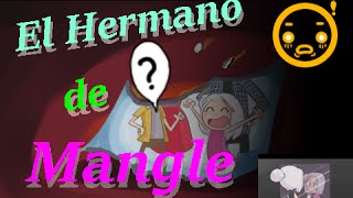 El Hermano de Mangle  FNAFHS [upl. by Ahsieka]