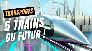 🚄 Top 5 des TRAINS du FUTUR  Hyperloop Maglev SpaceTrain TGV M Train à hydrogène [upl. by Rabbi]