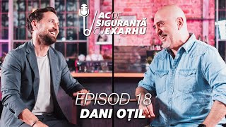 Ac de Siguranță 18 cu Răzvan Exarhu  Invitat Dani Oțil [upl. by Sherline]