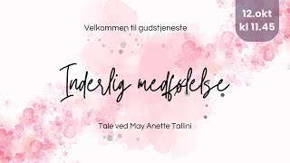 Inderlig medfølelse  tale vMay Anette Tallini [upl. by Zalucki254]