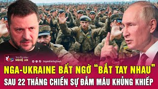 Điểm nóng quốc tế NgaUkraine bất ngờ “bắt tay nhau” sau 22 tháng chiến sự đẫm máu khủng khiếp [upl. by Kamal905]