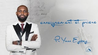 ENSEIGNEMENT ET PRIERE  PR YANN EYEBEYI [upl. by Annis]