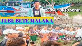 TEBE BETE MALAKA coverokto seranciptaMaxi mali [upl. by Karly]