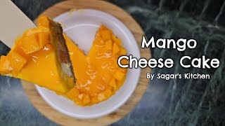 Mango Cheese Cake No Bake No Cream Cheese  By Sagars Kitchen [upl. by Eenyaj440]