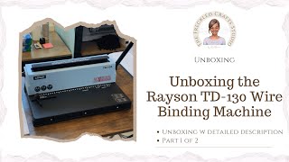 Unboxing Rayson TD130 Wire Binding Machine  Part One  Notebook Making [upl. by Arakihc]