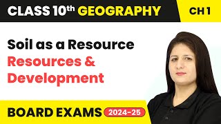 Soil as a Resource  Resources amp Development  Class 10 Geography Chapter 1  CBSE 202425 [upl. by Barber]