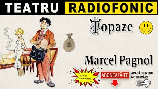 Marcel Pagnol  Topaze  Teatru radiofonic [upl. by Allenrac]